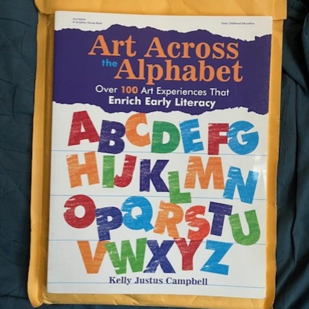 *Brand New Art Across the Alphabet by Kelly J Campbell